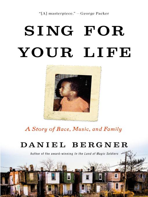 Title details for Sing for Your Life by Daniel Bergner - Available